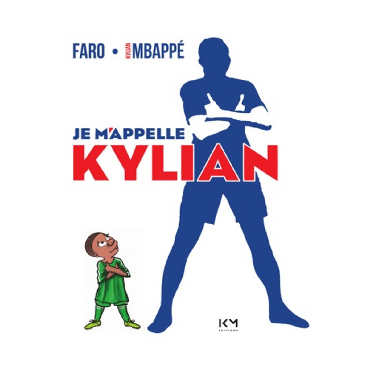  JE M'APPELLE KYLIAN, Faro
