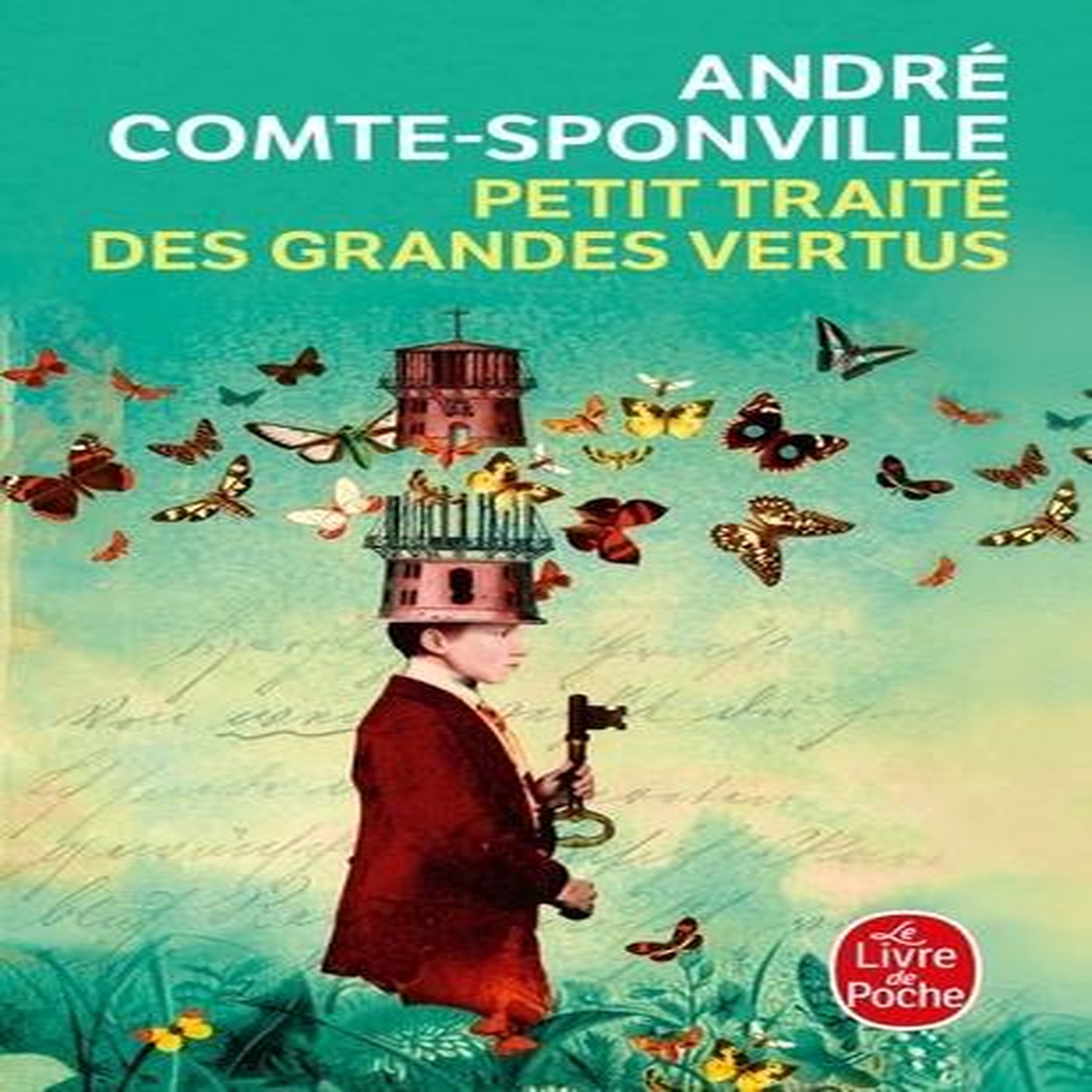 PETIT TRAITE DES GRANDES VERTUS, Comte-Sponville André
