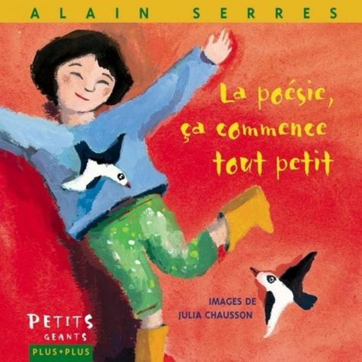 LA POESIE, CA COMMENCE TOUT PETIT, Serres Alain