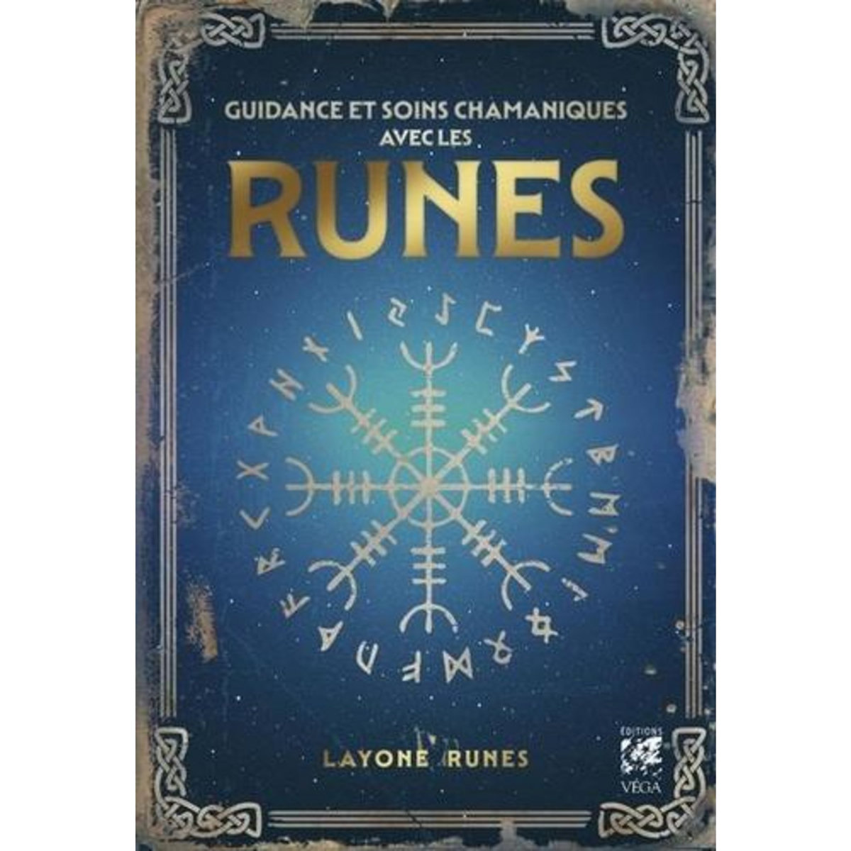 GUIDANCE ET SOINS CHAMANIQUES AVEC LES RUNES, Runes Layone
