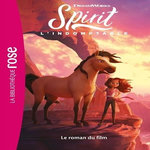 SPIRIT L'INDOMPTABLE. LE ROMAN DU FILM, Chatel Christelle