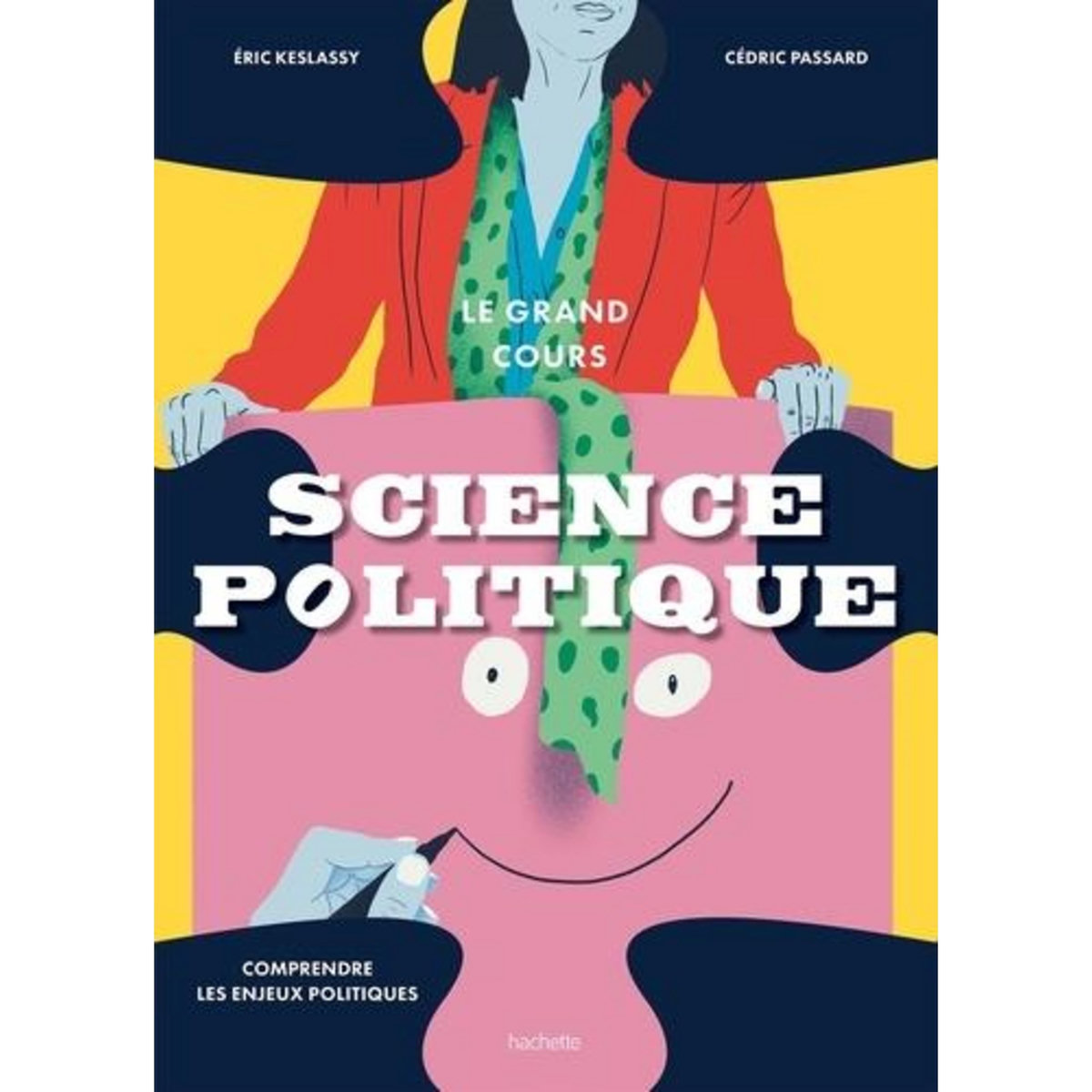 LE GRAND COURS SCIENCE POLITIQUE, Keslassy Eric