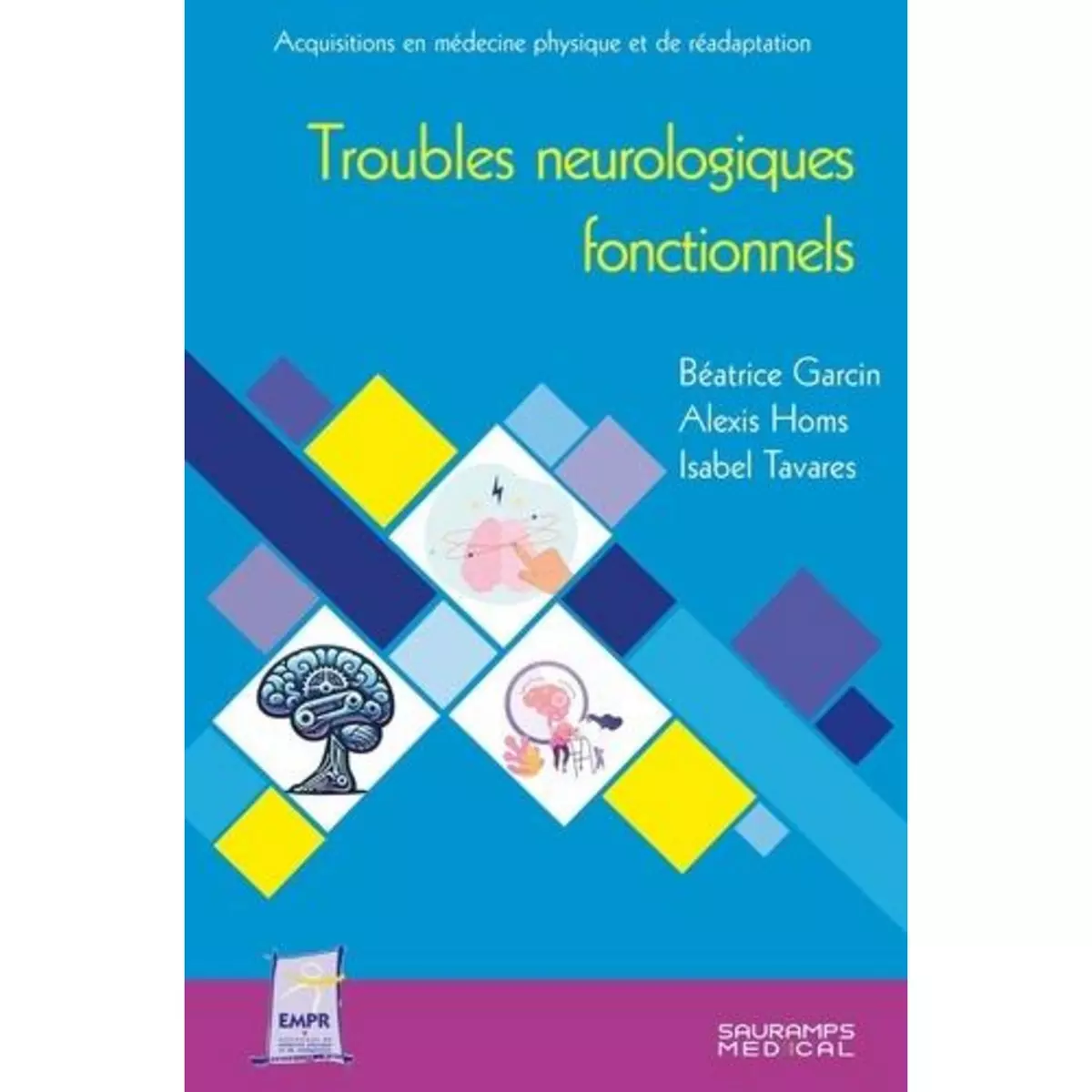  TROUBLES NEUROLOGIQUES FONCTIONNELS, Garcin Béatrice