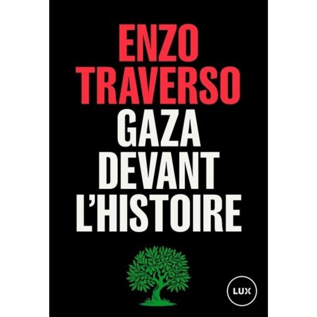 GAZA DEVANT L'HISTOIRE, Traverso Enzo
