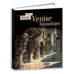 VENISE FANTASTIQUE, Finné Jacques