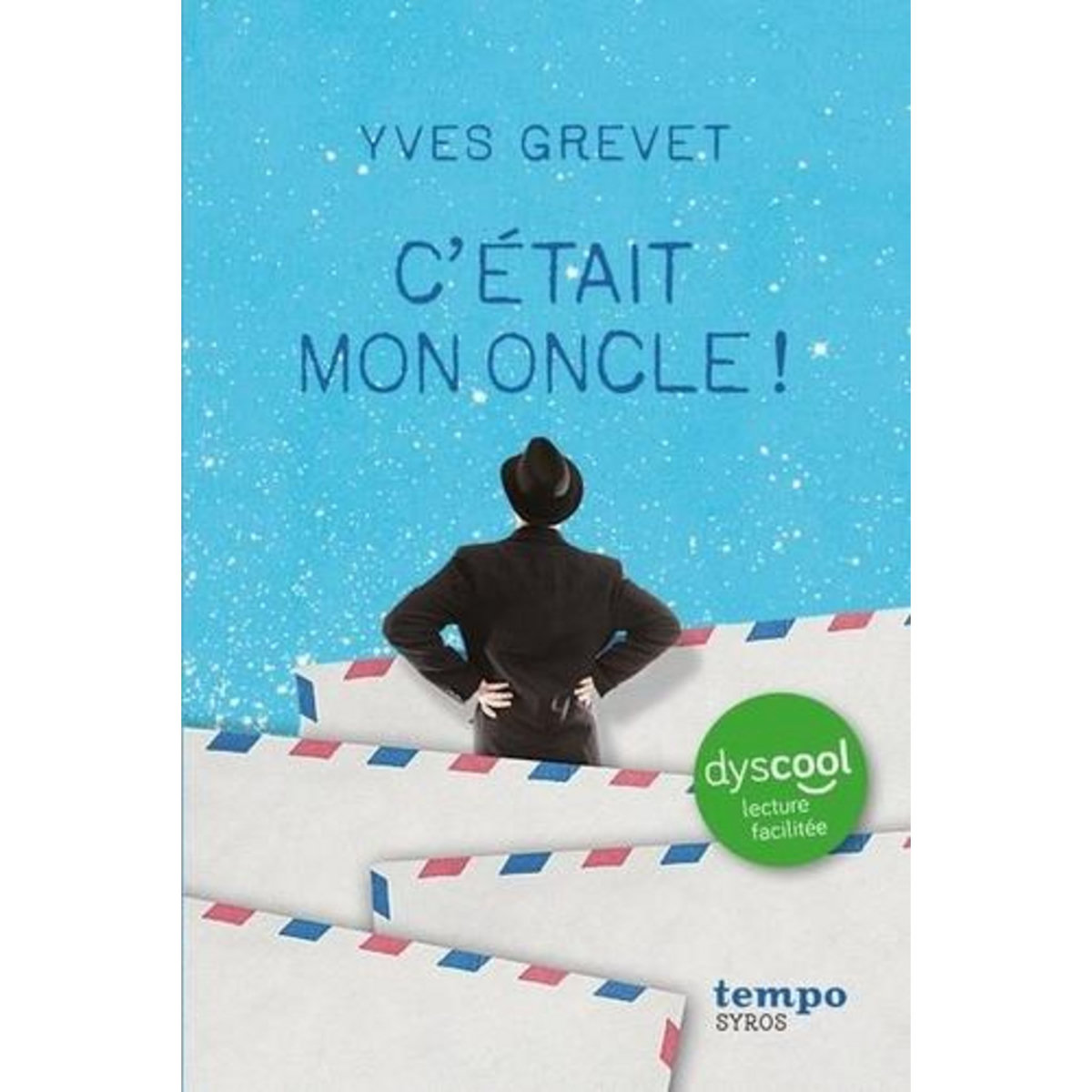 C'ETAIT MON ONCLE [ADAPTE AUX DYS], Grevet Yves