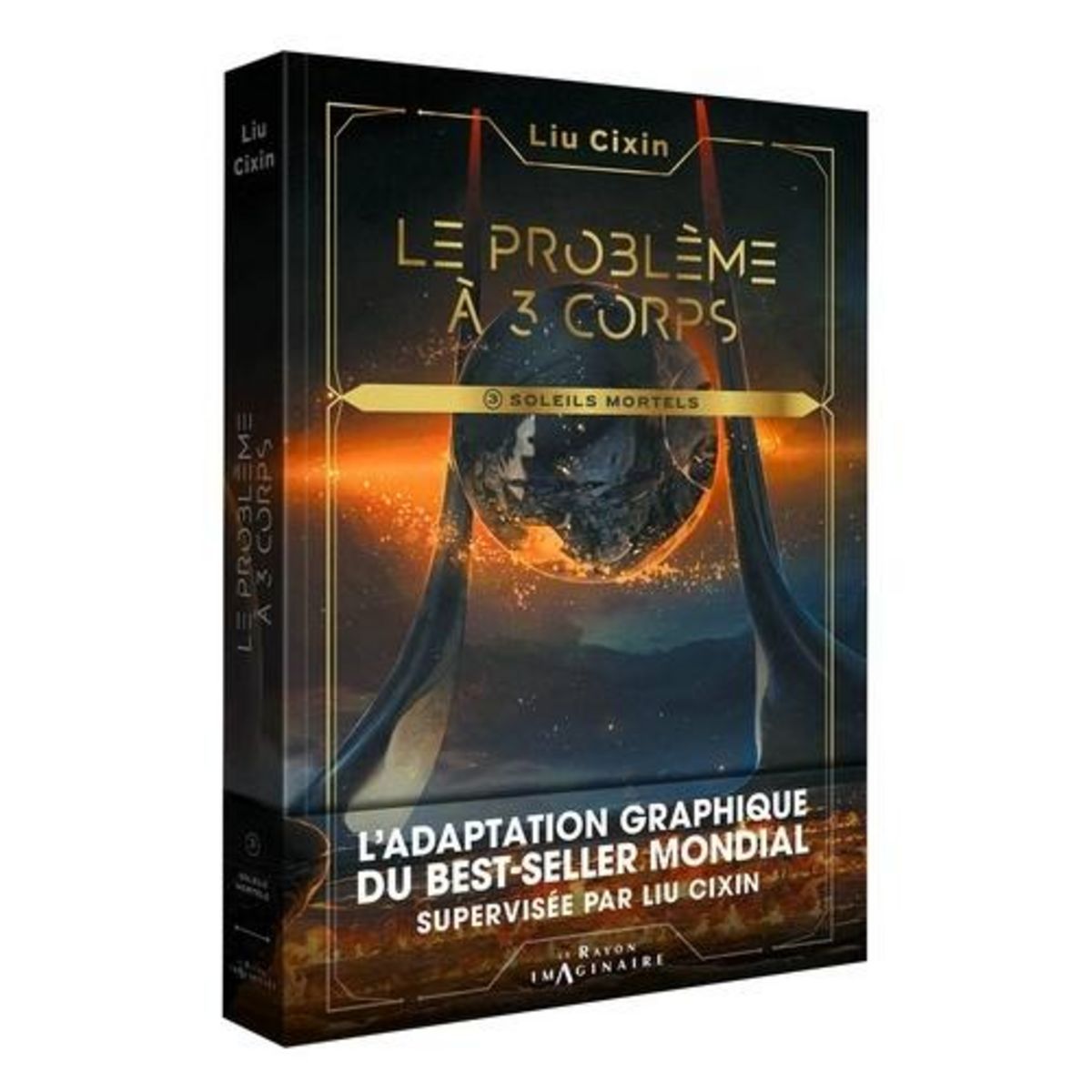 LE PROBLEME A TROIS CORPS TOME 3 : SOLEILS MORTELS, Liu Cixin