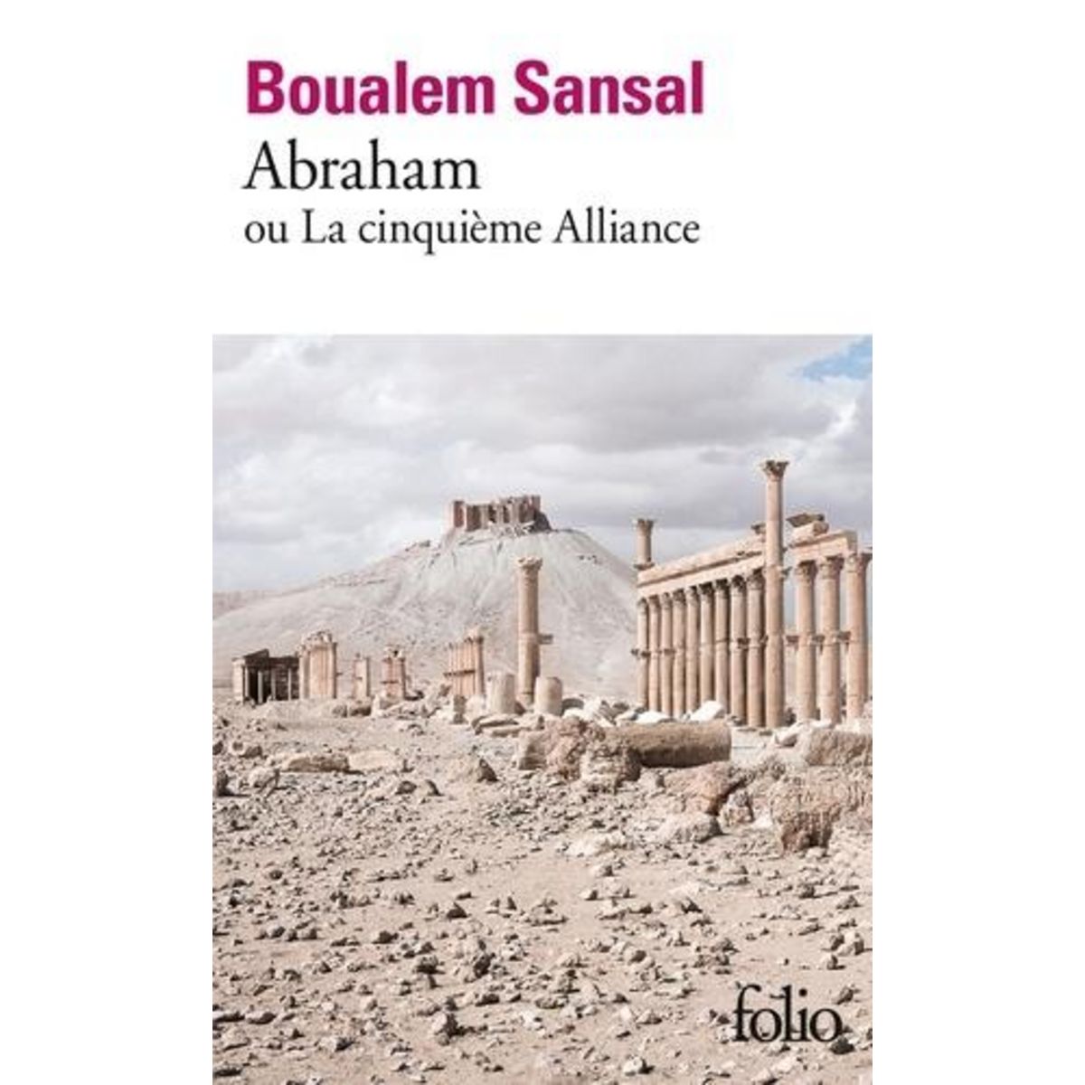 ABRAHAM OU LA CINQUIEME ALLIANCE, Boualem Sansal