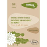FRANCAIS 1RE BERNARD LE BOUYER DE FONTENELLE, ENTRETIENS SUR LA PLURALITE DES MONDES. PARCOURS :  LE GOUT DE LA SCIENCE , EDITION 2026, Stouder Émilie