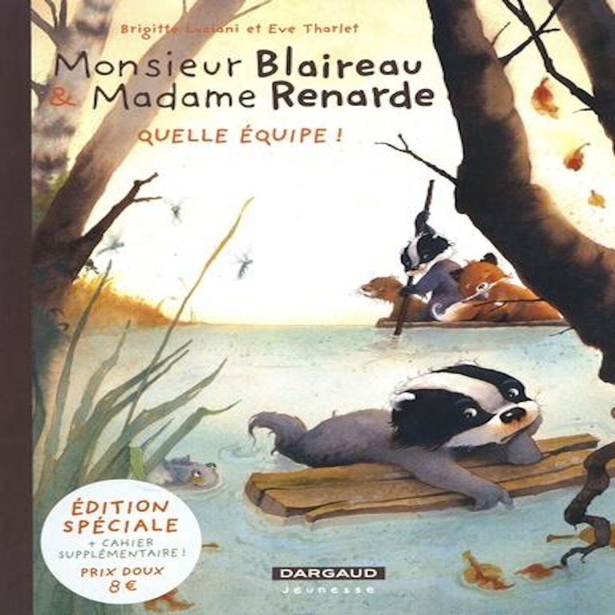 MONSIEUR BLAIREAU ET MADAME RENARDE TOME 3 : QUELLE EQUIPE !, Luciani Brigitte