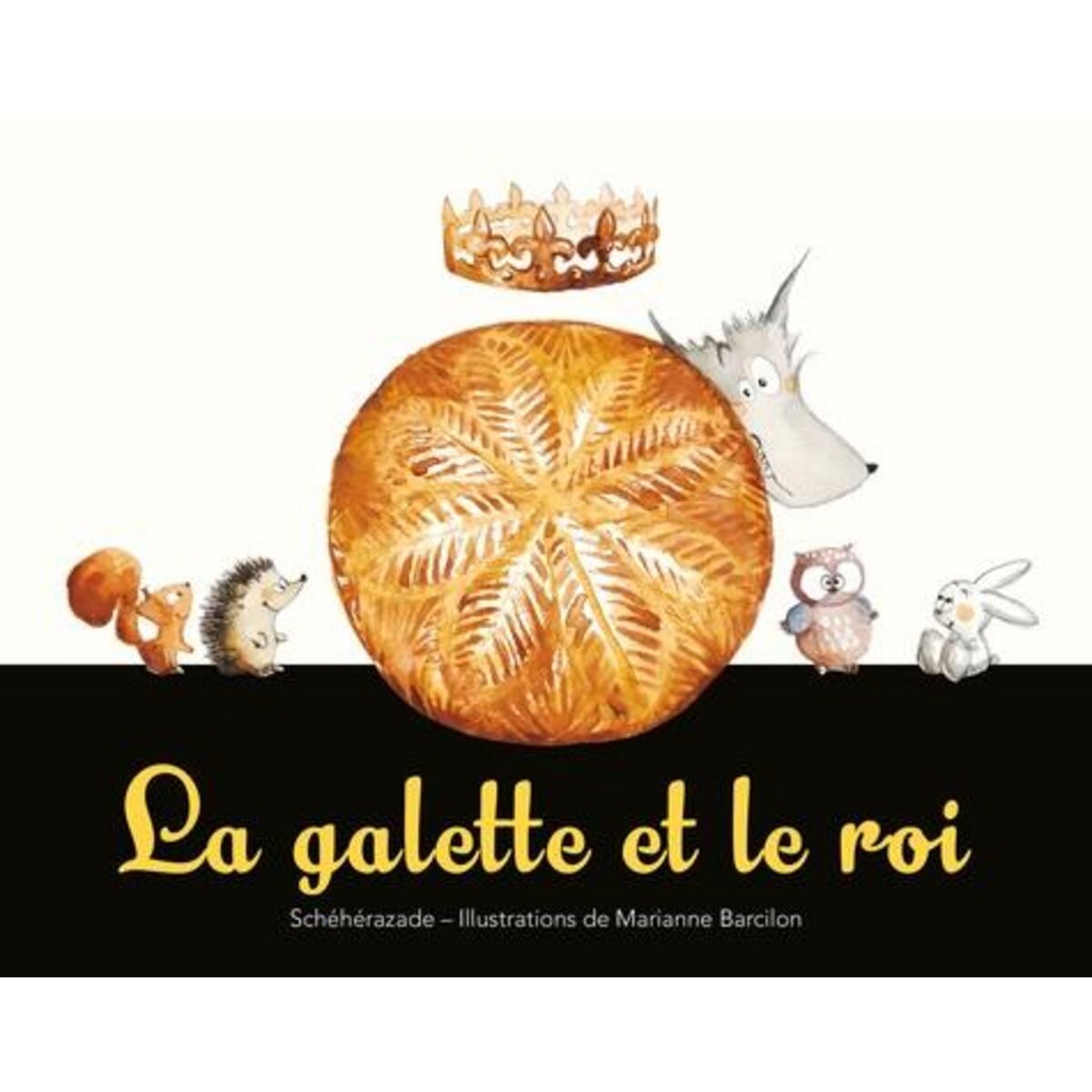 LA GALETTE ET LE ROI, Barcilon Marianne