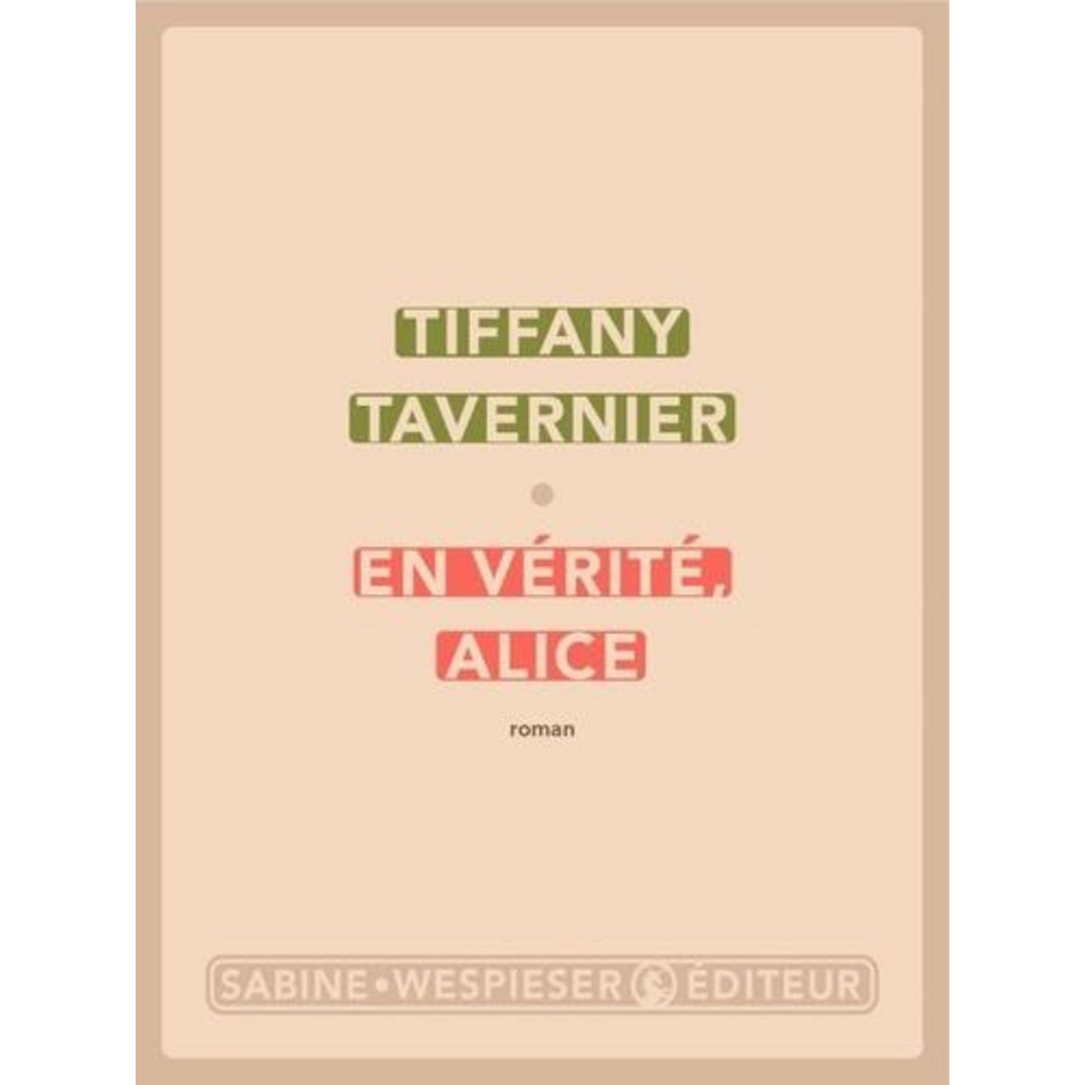 EN VERITE, ALICE, Tavernier Tiffany