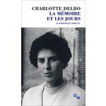 AUSCHWITZ ET APRES TOME 4 : LA MEMOIRE ET LES JOURS, Delbo Charlotte