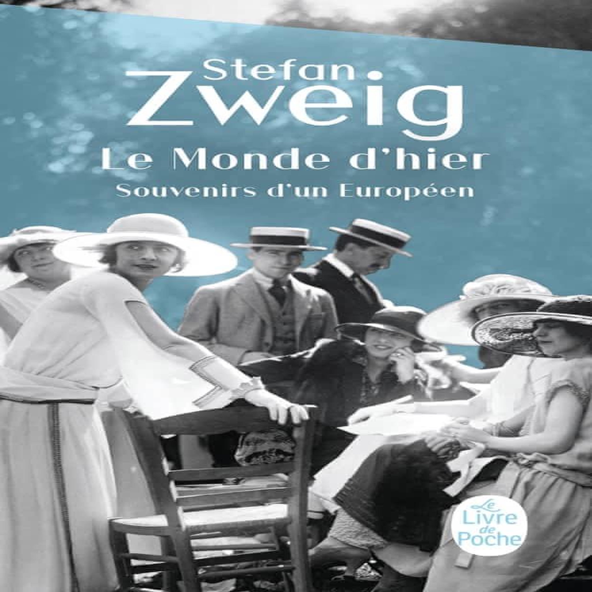 LE MONDE D'HIER. SOUVENIRS D'UN EUROPEEN, Zweig Stefan