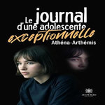 LE JOURNAL D'UNE ADOLESCENTE EXCEPTIONNELLE, Athéna-Artémis