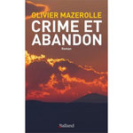 CRIME ET ABANDON, Mazerolle Olivier