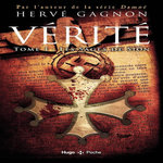 VERITE TOME 1 : LES SAGES DE SION, Gagnon Hervé