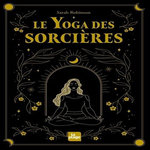 LE YOGA DES SORCIERES, Robinson Sarah
