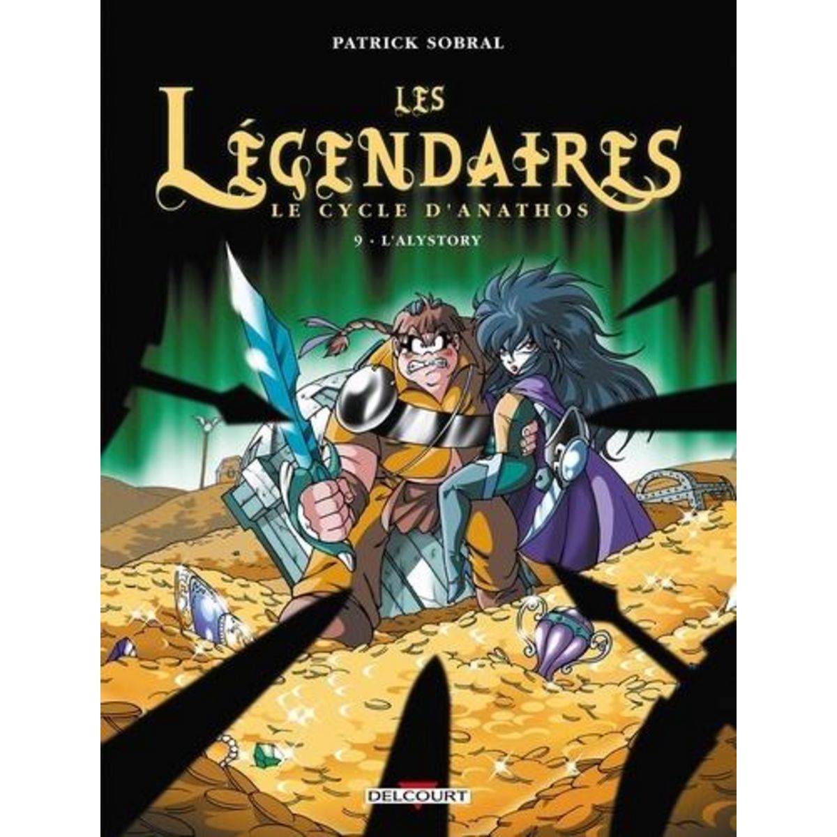 LES LEGENDAIRES LE CYCLE D'ANATHOS TOME 9 : L'ALYSTORY, Sobral Patrick
