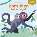 DORS BIEN, BEBE SINGE !, Bailey Ella