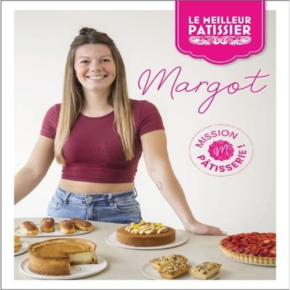MARGOT. MISSION PATISSERIE !, M6 Editions
