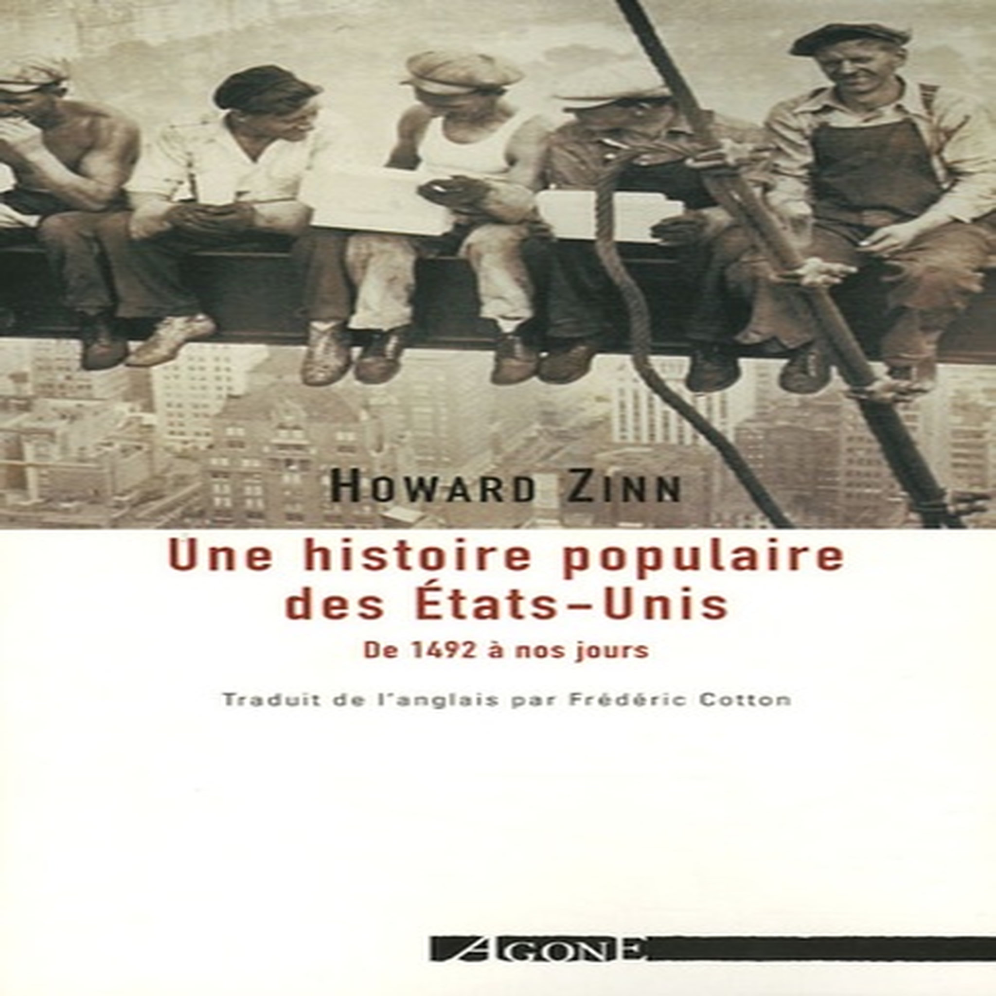UNE HISTOIRE POPULAIRE DES ETATS-UNIS D'AMERIQUE. DE 1492 A NOS JOURS, Zinn Howard