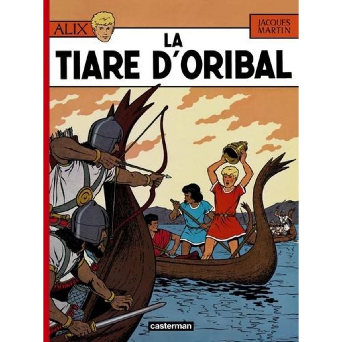 ALIX TOME 4 : LA TIARE D'ORIBAL, Martin Jacques