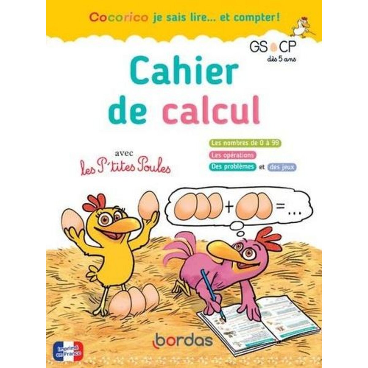 CAHIER DE CALCUL AVEC LES P'TITES POULES GS CP, Olivier Marie-Christine