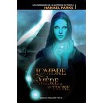 LES CHRONIQUES DE LA MAITRESSE DU TEMPLE TOME 1 : L'OMBRE DE LA MERE DU TRONE, Parks Hanael