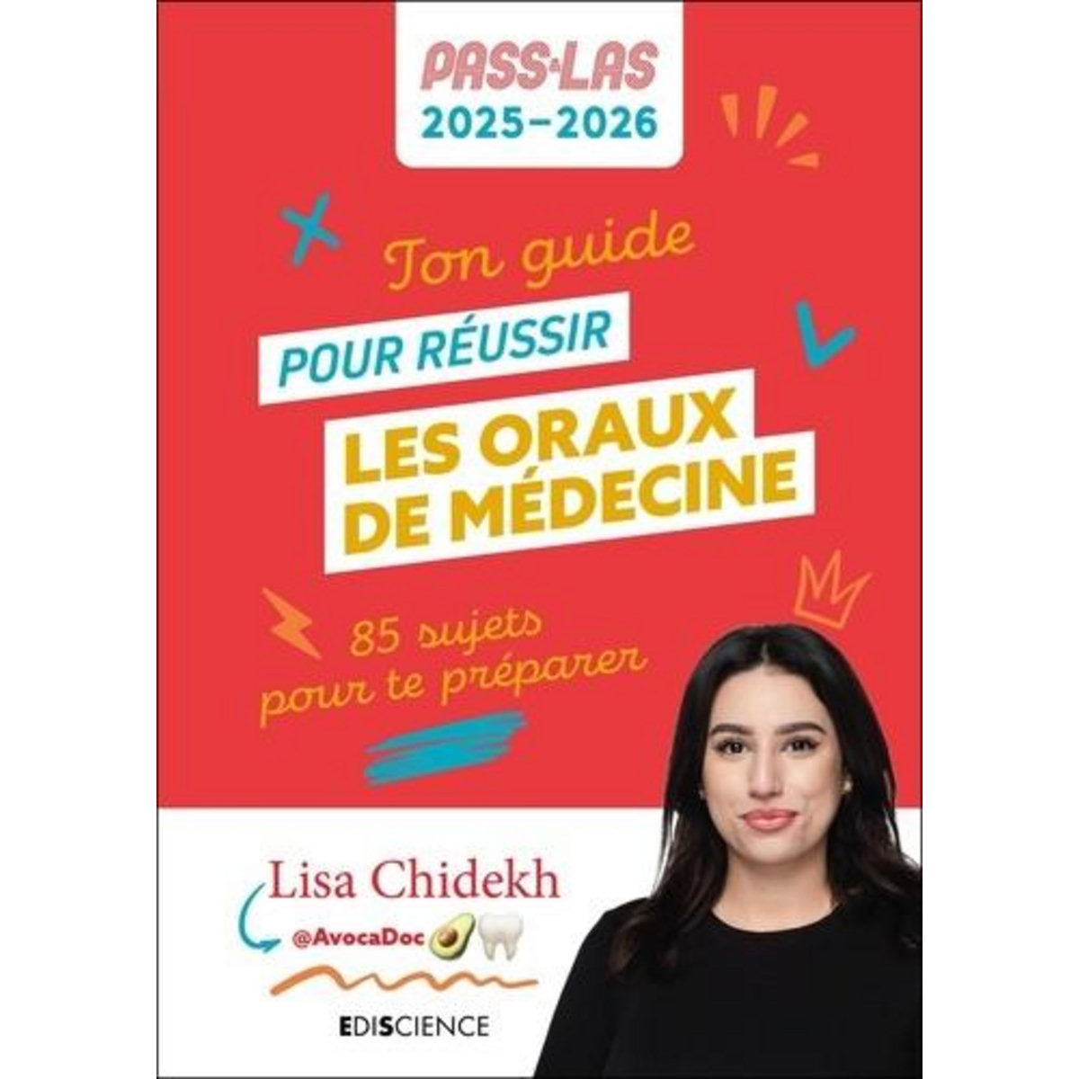 TON GUIDE POUR REUSSIR LES ORAUX DE MEDECINE. 85 SUJETS POUR TE PREPARER, EDITION 2025-2026, Chidekh Lisa