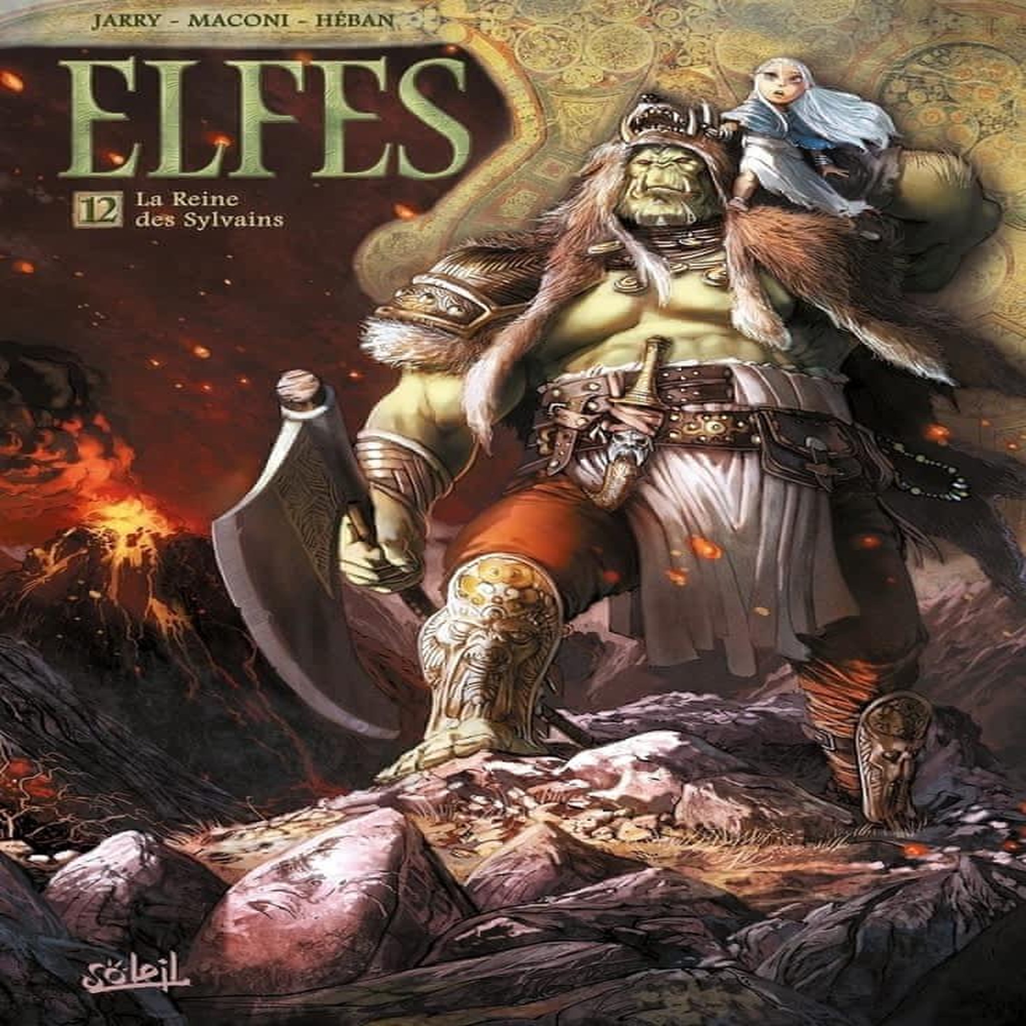 TERRES D'ARRAN : ELFES TOME 12 : LA REINE DES SYLVAINS, Jarry Nicolas