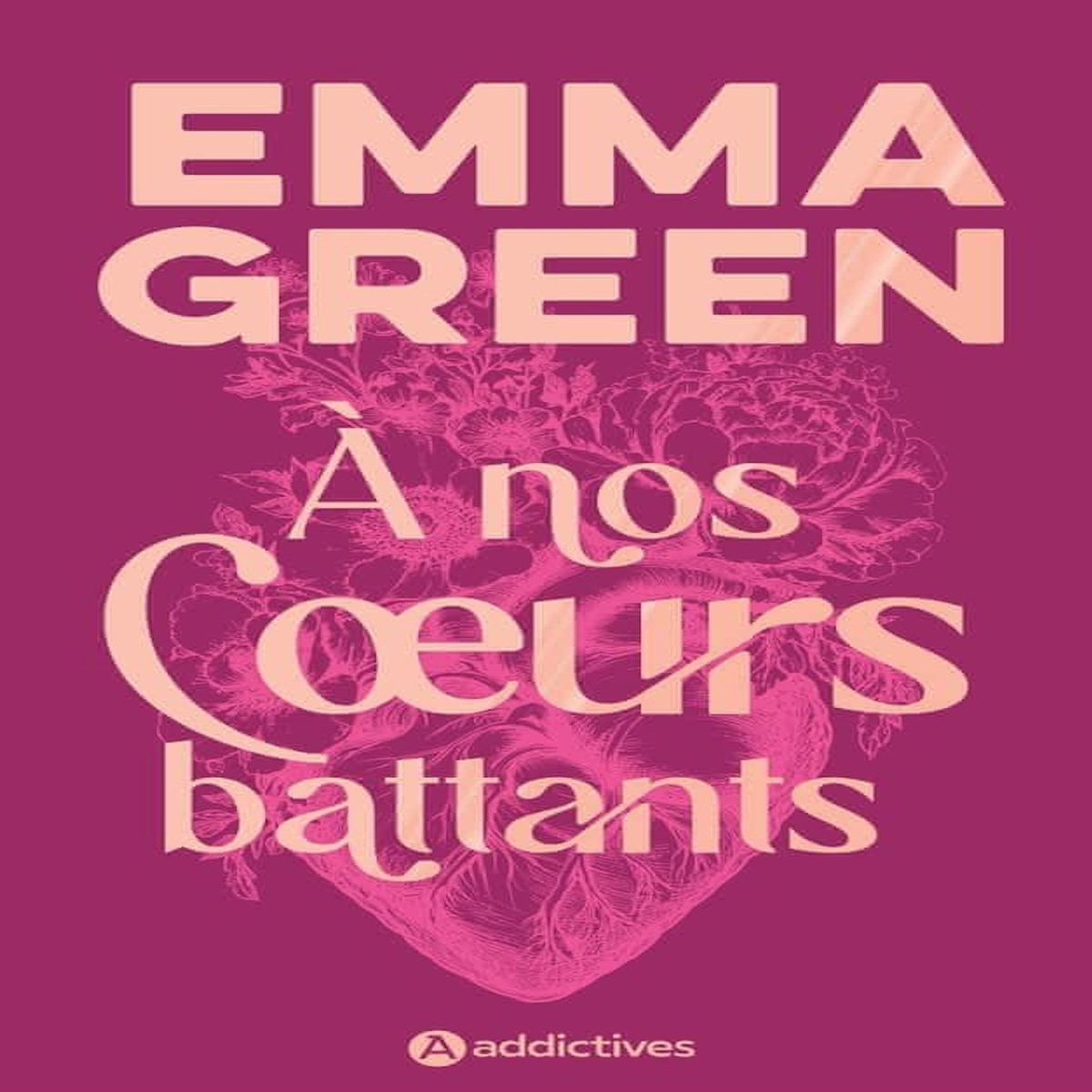 A NOS COEURS BATTANTS. EDITION COLLECTOR, Green Emma