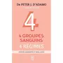  4 GROUPES SANGUINS, 4 REGIMES. EDITION REVUE ET AUGMENTEE, D'Adamo Peter-J