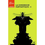 LA DIMENSION FANTASTIQUE. TOME 3, DIX NOUVELLES DE FLAUBERT A JODOROWSKY, Sadoul Barbara
