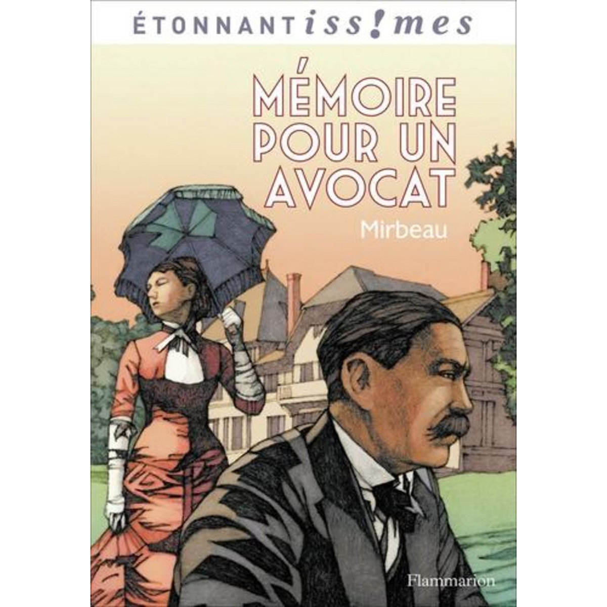 MEMOIRE POUR UN AVOCAT ET AUTRES RECITS, Mirbeau Octave