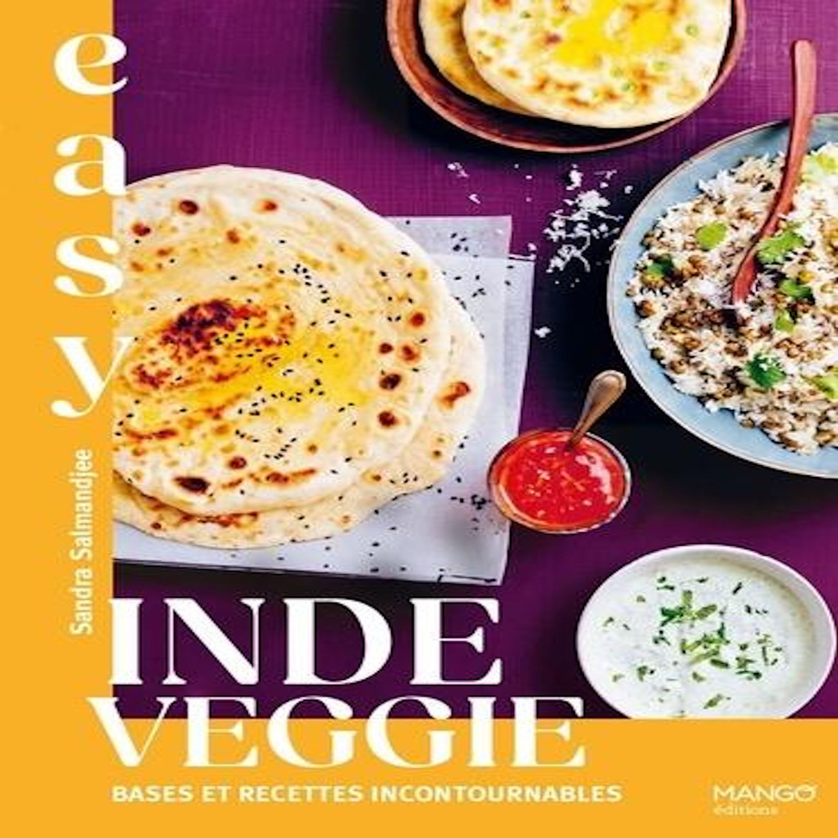 EASY INDE VEGGIE. BASES ET RECETTES INCONTOURNABLES, Salmandjee Sandra
