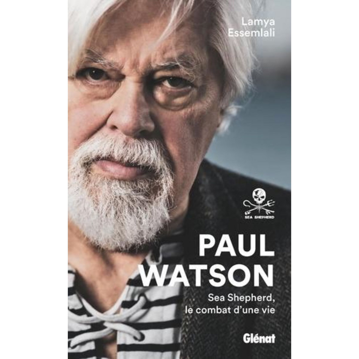 PAUL WATSON. SEA SHEPHERD, LE COMBAT D'UNE VIE, Essemlali Lamya