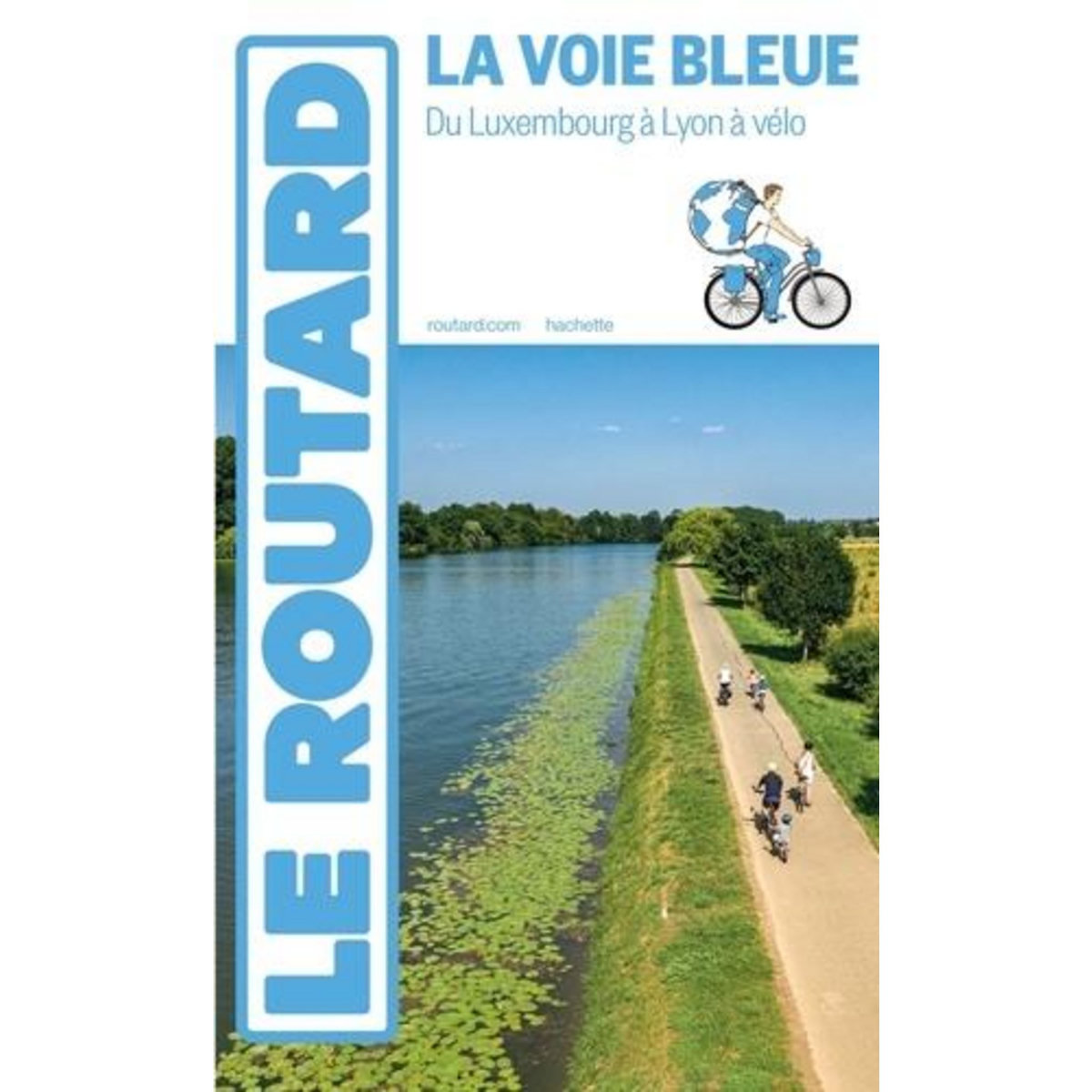 LA VOIE BLEUE. DU LUXEMBOURG A LYON A VELO, Le Routard