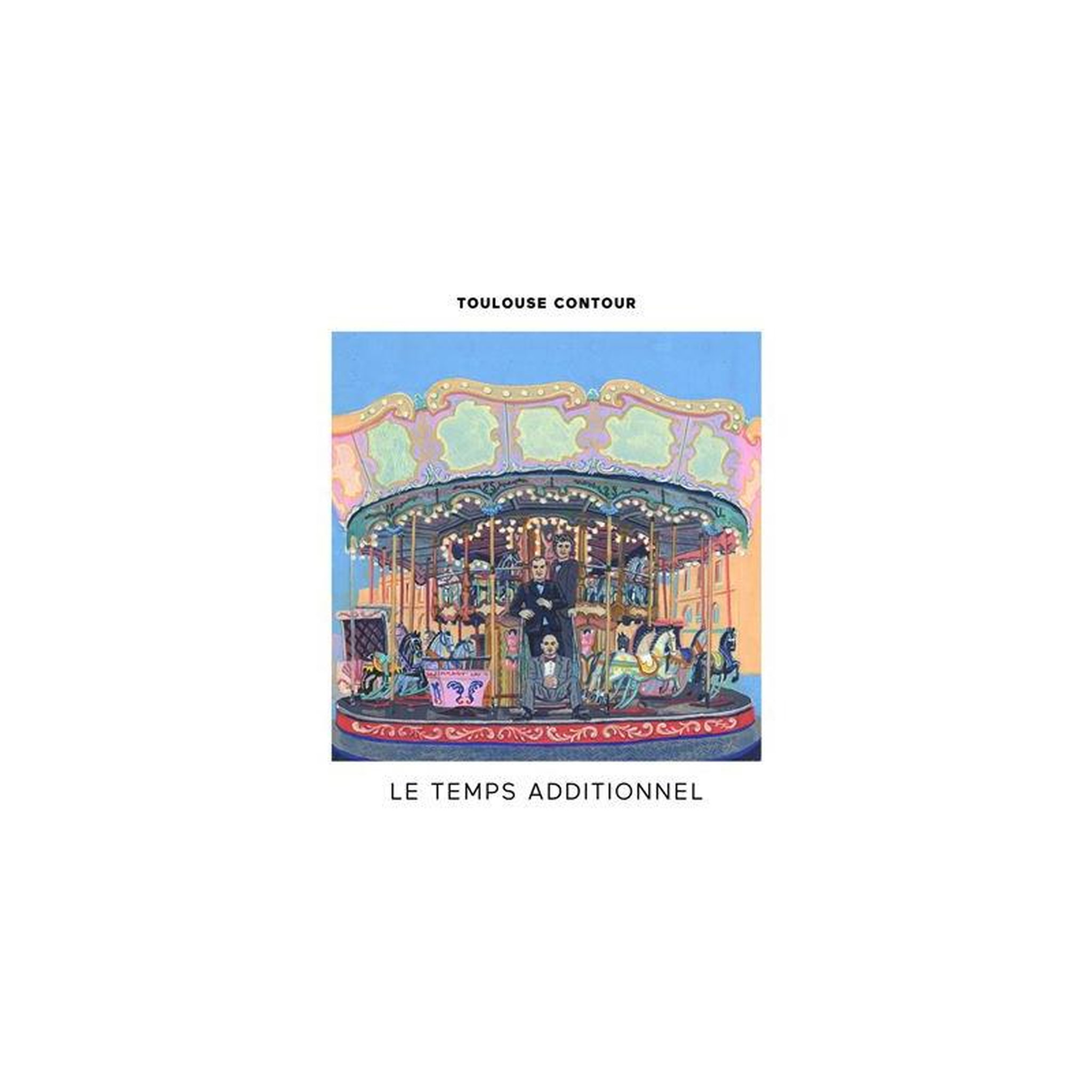 Vinyle lp chanson toulouse contour - le temps additionnel (1 disque)