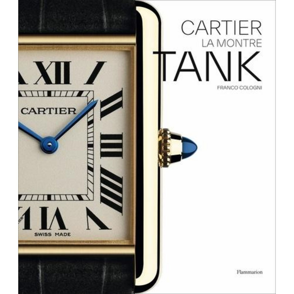 CARTIER. LA MONTRE TANK, Cologni Franco