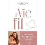 LA VIE PAR UN FIL, Thyreau Marine