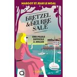 BRETZEL ET BEURRE SALE TOME 2 : UNE PILULE DIFFICILE A AVALER, Le Moal Margot