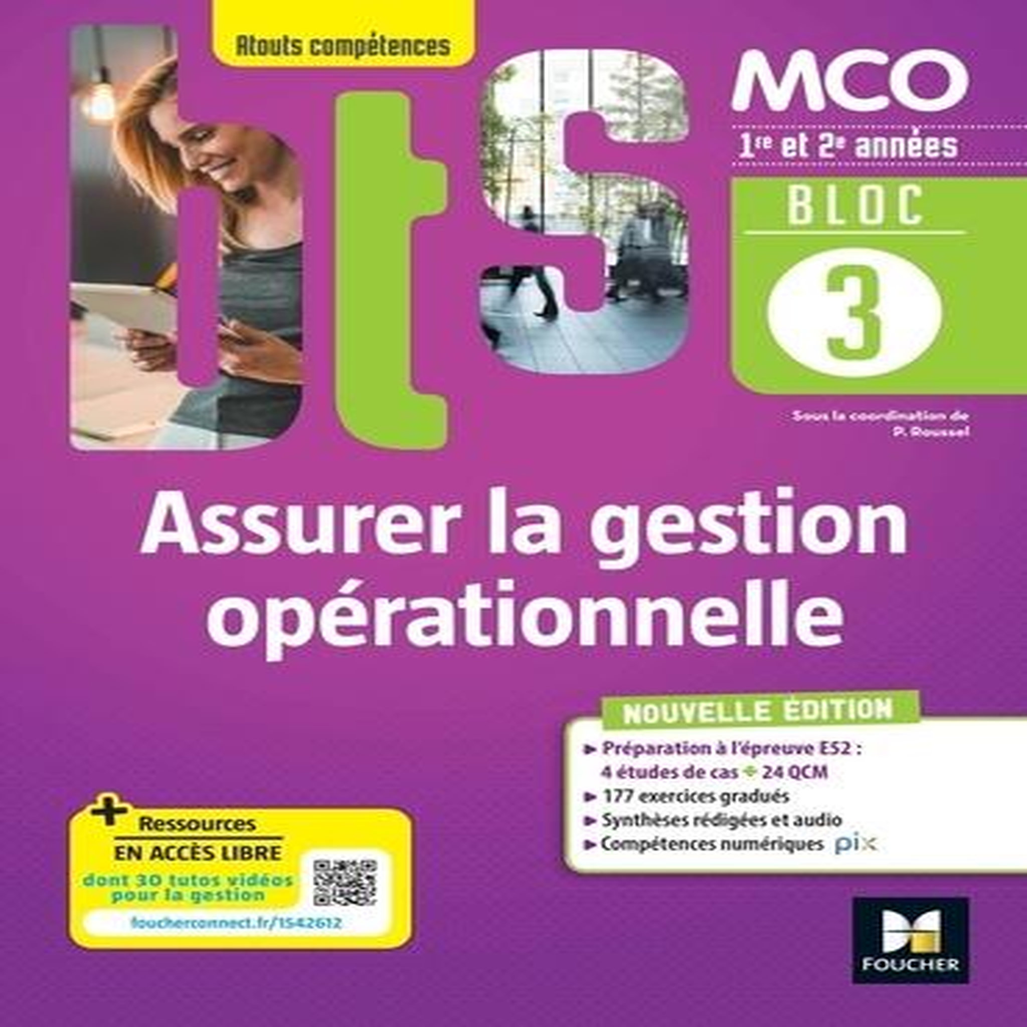 ASSURER LA GESTION OPERATIONNELLE MCO 1RE & 2E ANNEES ATOUTS COMPETENCES. BLOC 3 LIVRE ELEVE, EDITION 2022, Roussel Patrick
