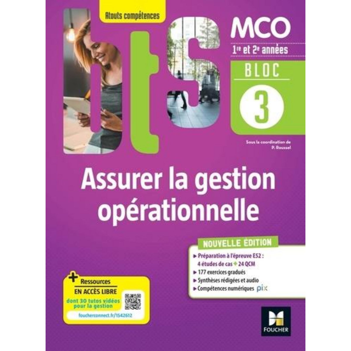 ASSURER LA GESTION OPERATIONNELLE MCO 1RE & 2E ANNEES ATOUTS COMPETENCES. BLOC 3 LIVRE ELEVE, EDITION 2022, Roussel Patrick