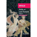 MILLE ET CENT BAISERS, Catulle