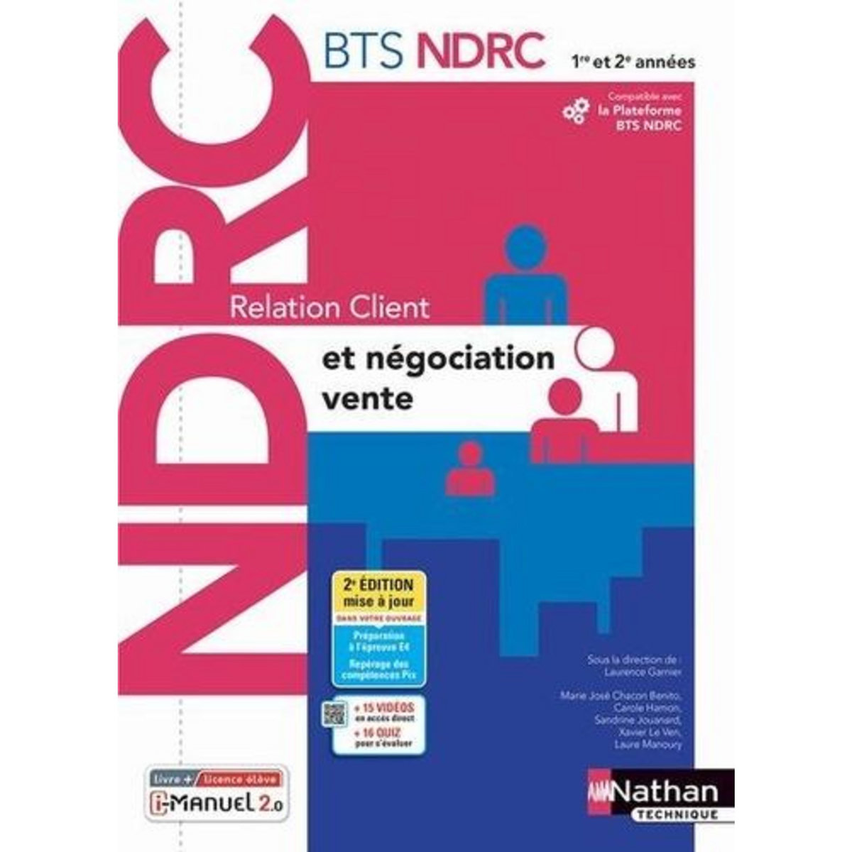 RELATION CLIENT ET NEGOCIATION VENTE BTS NDRC 1RE ET 2E ANNEES. 2E EDITION, Garnier Laurence