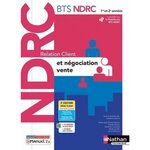 RELATION CLIENT ET NEGOCIATION VENTE BTS NDRC 1RE ET 2E ANNEES. 2E EDITION, Garnier Laurence