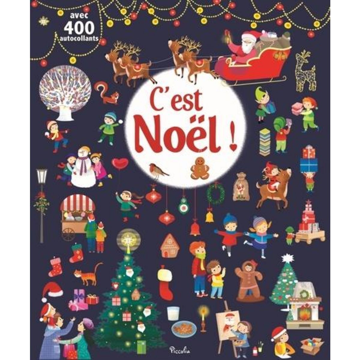 C'EST NOEL ! AVEC 400 AUTOCOLLANTS, Colombo Silvia