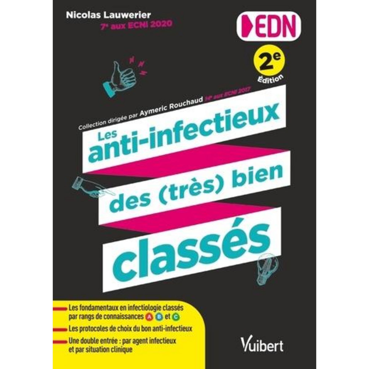 LES ANTI-INFECTIEUX DES (TRES) BIEN CLASSES EDN. 2E EDITION, Lauwerier Nicolas