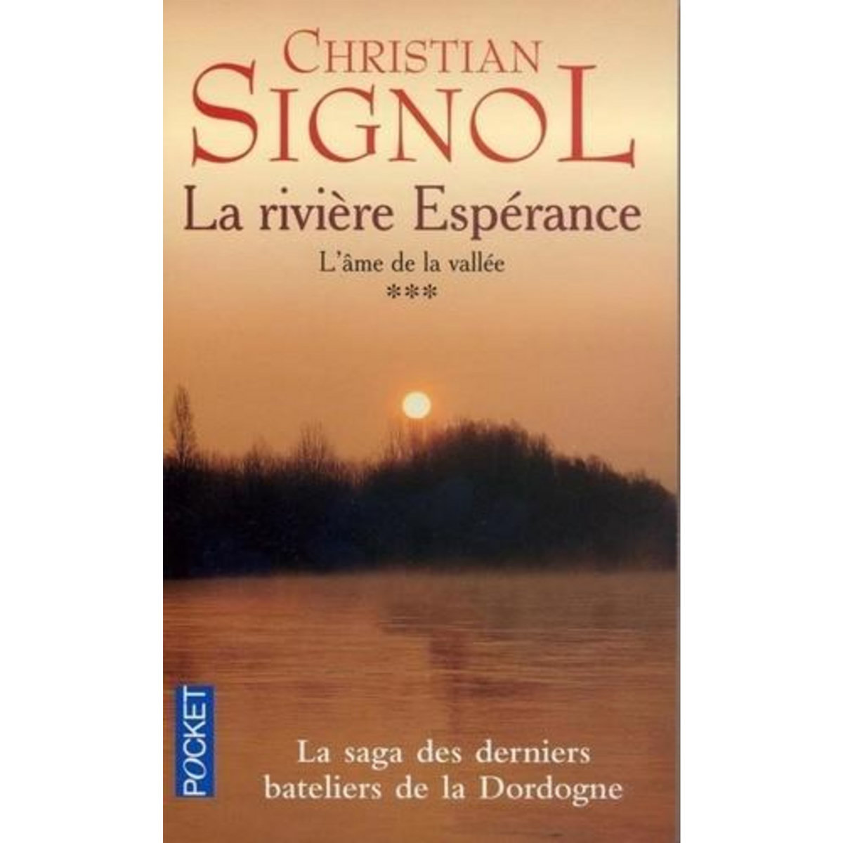 LA RIVIERE ESPERANCE TOME 3 : L'AME DE LA VALLEE, Signol Christian
